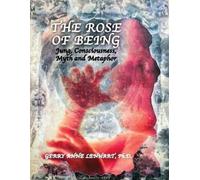 Gerry Anne Lenhart The Rose of Being (Tascabile)