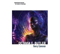 Gerry Canavan Octavia E. Butler (Tascabile) Modern Masters of Science Fiction