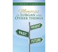Gerry Casey Memories of Lurgan and Other Things (Tascabile)