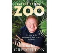 Gerry Creighton Raised by the Zoo (Copertina rigida)