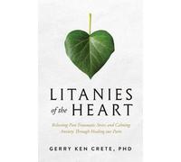 Gerry Crete Litanies of the Heart (Tascabile)