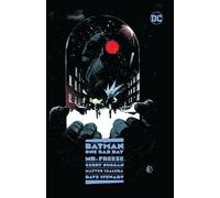 Gerry Duggan Matteo Scalero Batman: One Bad Day: Mr. Freeze (Copertina rigida)