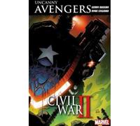 Gerry Duggan Uncanny Avengers: Unity Vol. 3: Civil War II (Tascabile)
