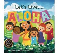 Gerry Ebalaroza-Tunnell Let's Live ALOHA (Copertina rigida)