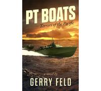 Gerry Feld PT Boat; Terrors of the Pacific (Tascabile)