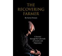 Gerry Friesen The Recovering Farmer (Copertina rigida)