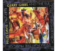 Gerry Gibbs And The Electric Thrasher Or Plays the Music of Miles Davis 19 (CD)