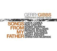 Gerry Gibbs' Thrasher Dream Tr Songs from my father: The music of Terry Gib (CD)