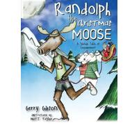 Gerry Gibson Gerry Gibson Randolph the Christmas Moose (Tascabile)