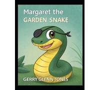 Gerry Glenn Jones Margaret the Garden Snake (Tascabile)