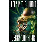 Gerry Griffiths Deep In The Jungle (Tascabile)