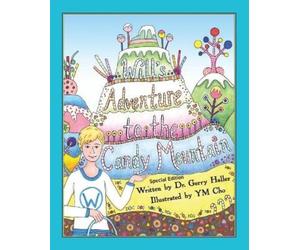 Gerry Haller Haller Gerry Dr Gerry Will's Adventure to the Candy Mo (Tascabile)