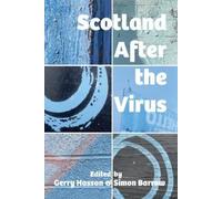 Gerry Hassan Scotland After the Virus (Tascabile)