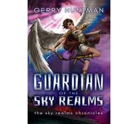 Gerry Huntman Guardian of the Sky Realms (Tascabile) Sky Realms Chronicles