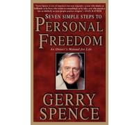 Gerry L Spence Seven Simple Steps to Personal Freedom (Tascabile)