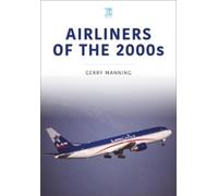 Gerry Manning Airliners of the 2000s (Tascabile)