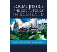 Gerry Mooney Social Justice and Social Policy in Scotland (Tascabile)