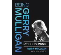 Gerry Mulligan Being Gerry Mulligan (Copertina rigida)