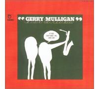 Gerry Mulligan - If You Can T Beat Em Join Em