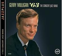 Gerry Mulligan - Jazzplus: The Concert Jazz Band '63 + The Concert Jazz Band