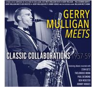 GERRY MULLIGAN MEETS: CLASSIC COLLABORATIONS 1957-59 CD NUOVO
