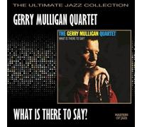 Gerry Mulligan - What Is There to Say?