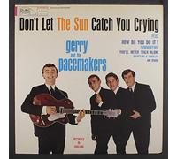 GERRY & PACEMAKERS - don't let the sun catch you crying