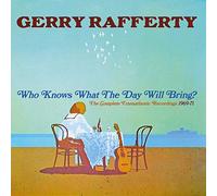 Rafferty Gerry - Who Knows What The Day Will Bring?