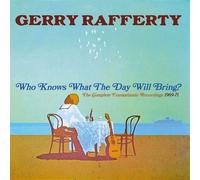 Rafferty Gerry - Who Knows What The Day Will Bring?