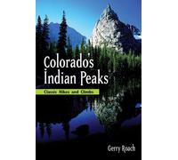 Gerry Roach Colorado's Indian Peaks, 2nd Ed. (Tascabile)