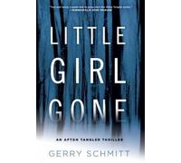 Gerry Schmitt Little Girl Gone (Tascabile)