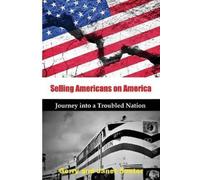 Gerry Souter Janet Souter Selling Americans on America (Tascabile)