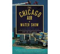 Gerry Souter Janet Souter The Chicago Air and Water Show (Tascabile)