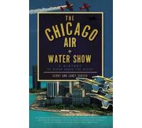 Gerry Souter Janet Souter The Chicago Air and Water Show (Tascabile)