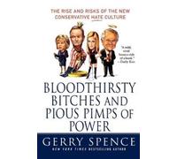 Gerry Spence Bloodthirsty Bitches and Pious Pimps of Power (Tascabile)