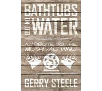 Gerry Steele Bathtubs but No Water (Tascabile)