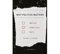 Gerry Stoker Why Politics Matters (Tascabile)