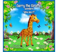 Gerry the Giraffe wonders "Who Am I?"