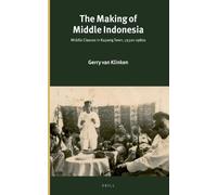 Gerry van Klinken The Making of Middle Indonesia (Copertina rigida)