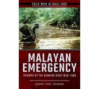 Gerry Van Tonde Malayan Emergency: Triumph of the Rubnning Dogs 1948 (Tascabile)
