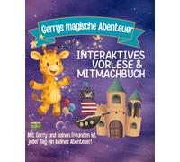 Gerrys magische Abenteuer: Mit Gerry und seinen Freunden ist jeder Tag ein Abenteuer