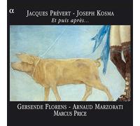Gersende Florens - Prévert - Kosma: Et puis après...