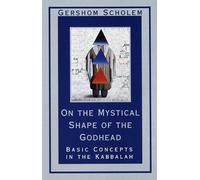 Gershom Scholem On the Mystical Shape of the Godhead (Tascabile)