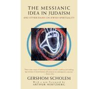 Gershom Scholem The Messianic Idea in Judaism (Tascabile)