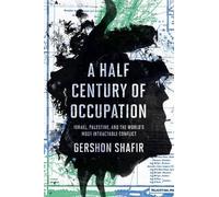 Gershon Shafir A Half Century of Occupation (Copertina rigida)