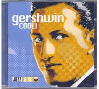 GERSHWIN - Cool !! - diverse: Les Brown, Ella Fitzgerald, Sinatra, Eroll Garner, Four Freshmen, L Armstrong, Sarah Vaughan, usw