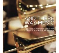 Gershwin/Jones/Lubbock/Mercury/Metheny/Goodwin/Jam - And There Was Music