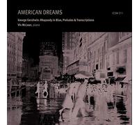 George Gershwin American Dreams: George Gershwin: Rhapsody in Blue, Prelude (CD)