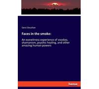 Gersi Douchan Faces in the smoke (Tascabile)
