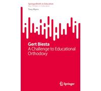 Gert Biesta: A Challenge to Educational Orthodoxy